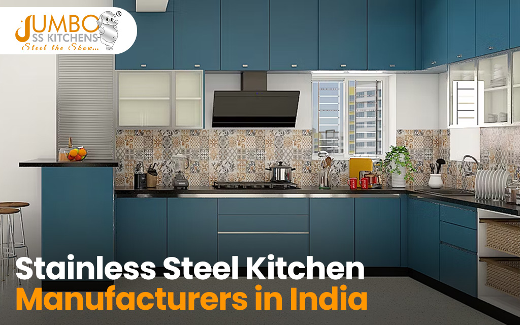 Stainless Steel Kitchen Manufacturers in India