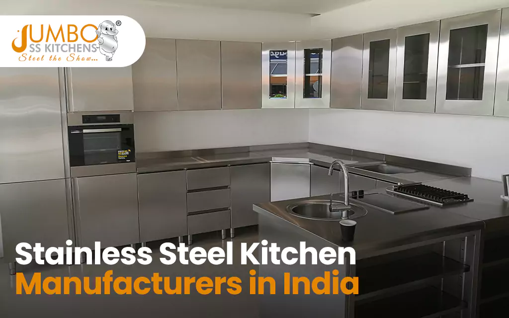 Stainless Steel Kitchen Manufacturers in India